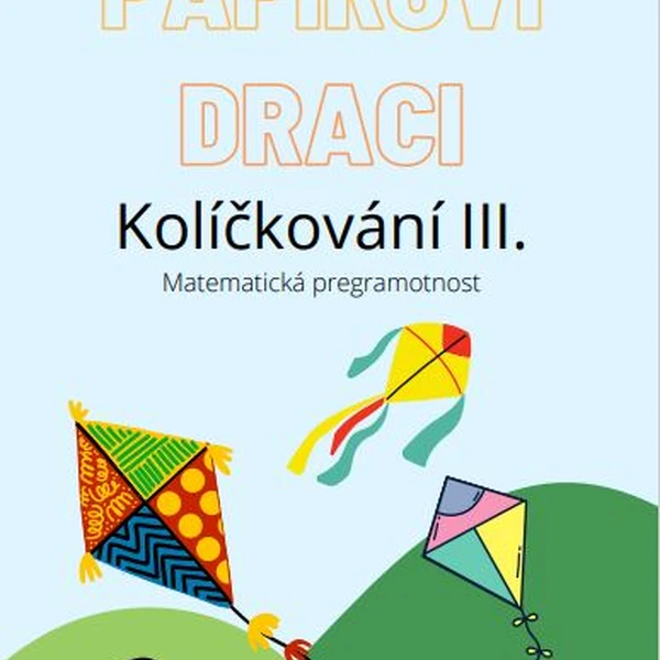Papíroví draci - Kolíčkování III. - Matematická pregramotnost
