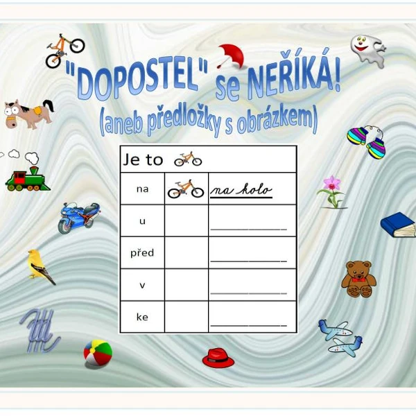 DOPOSTEL SE NEŘÍKÁ! (aneb předložky s obrázkem)