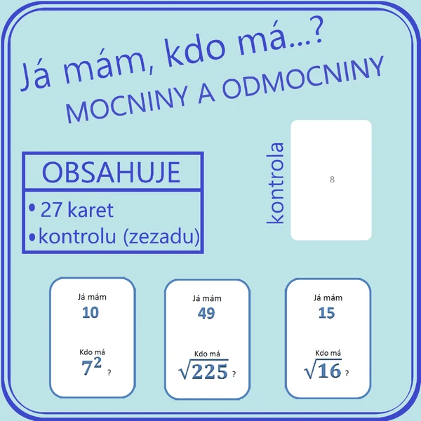 Já mám, kdo má…? MOCNINY A ODMOCNINY