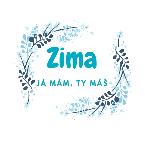Já mám, ty máš - Zima