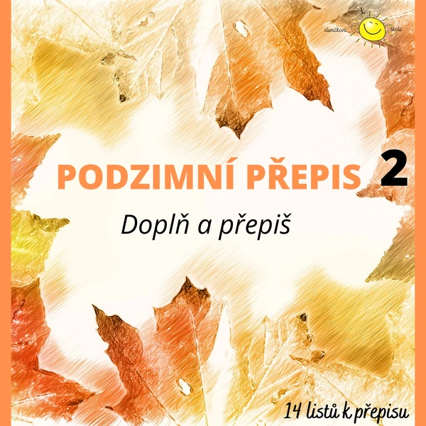 PODZIMNÍ PŘEPIS - Doplň a přepiš