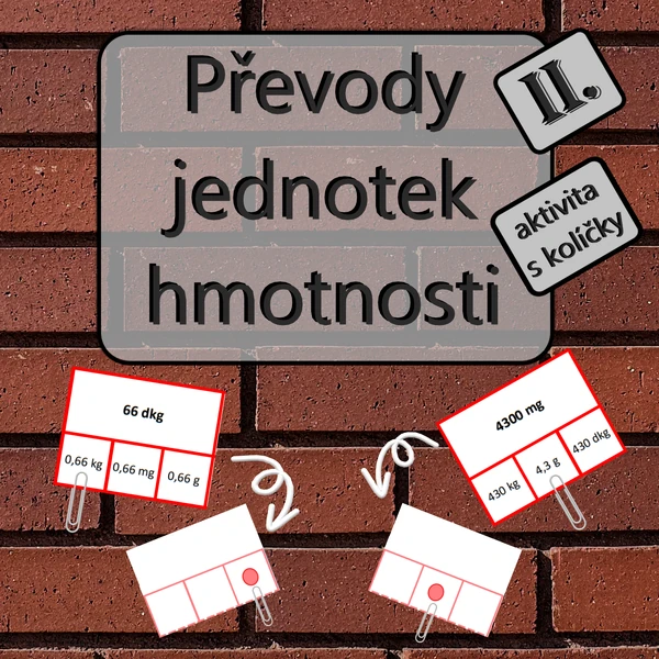 Převody jednotek hmotnosti II. - aktivita s kolíčky