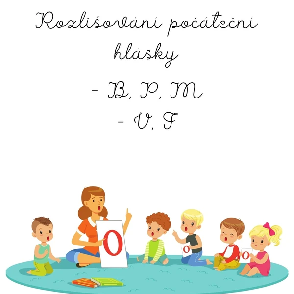 Rozlišování počáteční hlásky - B, P, M, V, F