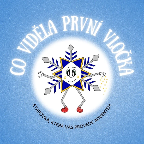 Co viděla první vločka