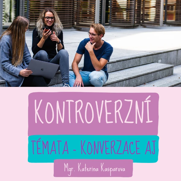 KONVERZACE - kontroverzní témata