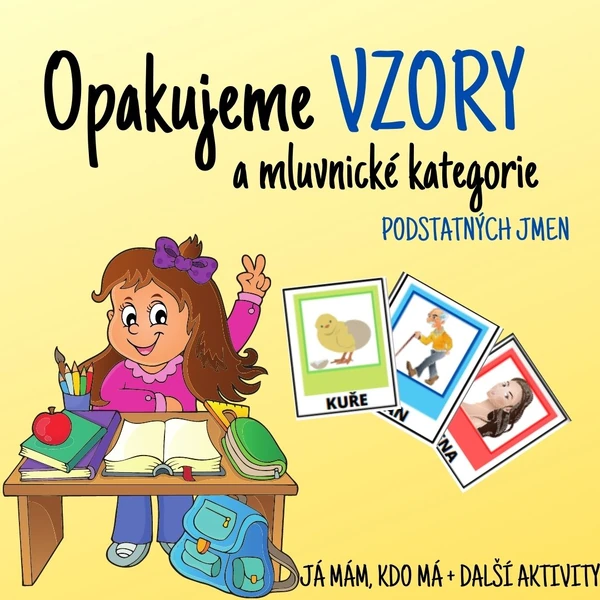Aktivity k opakování vzorů a mluvnických kategorií podstatných jmen