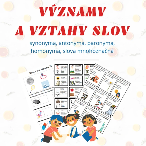 Kartičky: synonyma, antonyma, paronyma, homonyma, slova mnohoznačná