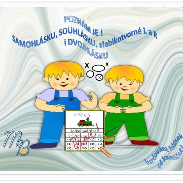 POZNÁM JE ! SAMOHLÁSKU, SOUHLÁSKU, slabikotvorné L a R  i DVOJHLÁSKU