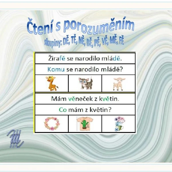 Čtení s porozuměním – skupina hlásek DĚ, TĚ, NĚ, BĚ, PĚ, VĚ, MĚ, FĚ.