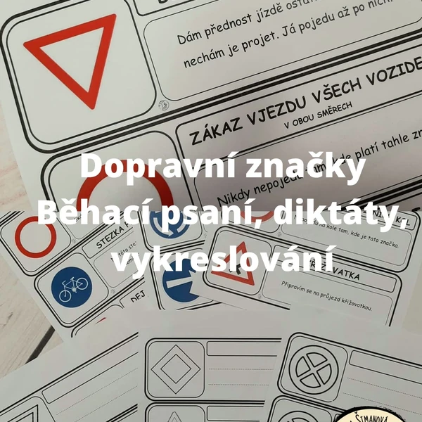 Dopravní značky - běhací psaní, diktát, vykreslování