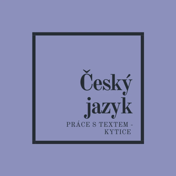 Práce s textem - Kytice