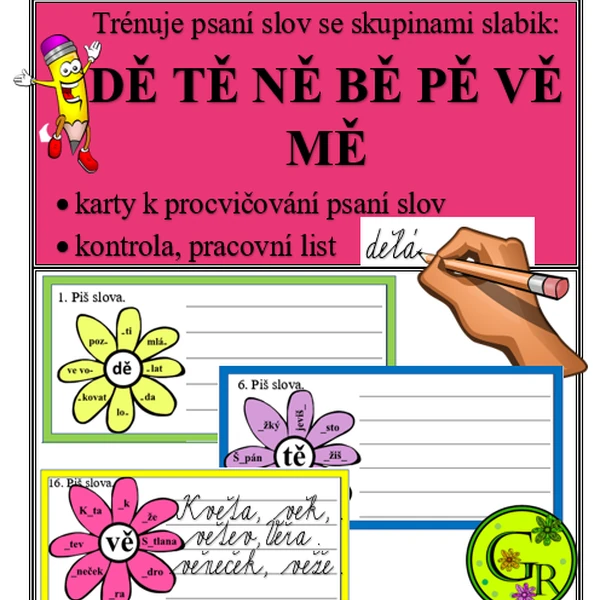 Procvičujeme psaní slov s DĚ TĚ NĚ BĚ PĚ VĚ MĚ