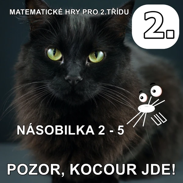 Pozor, kocour jde! (násobilka 2 - 5)