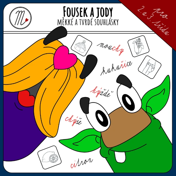 FOUSEK A JODY - měkké a tvrdé souhlásky