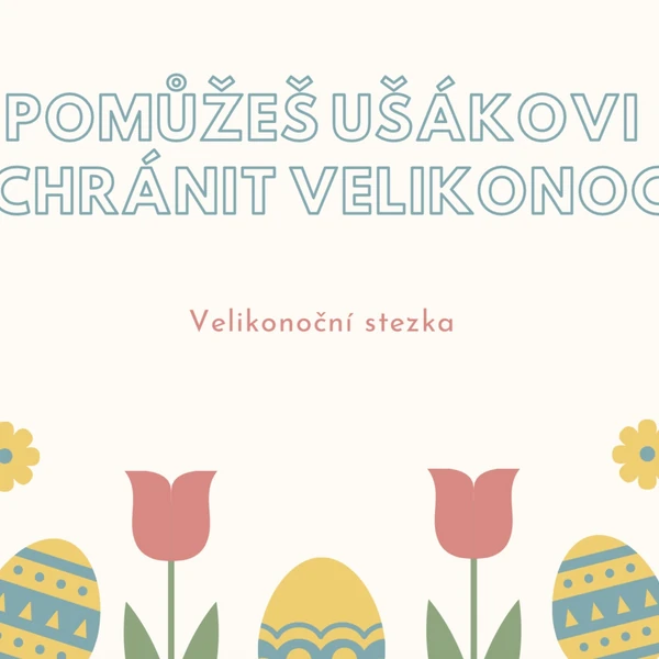Velikonoční stezka + pašijový týden 