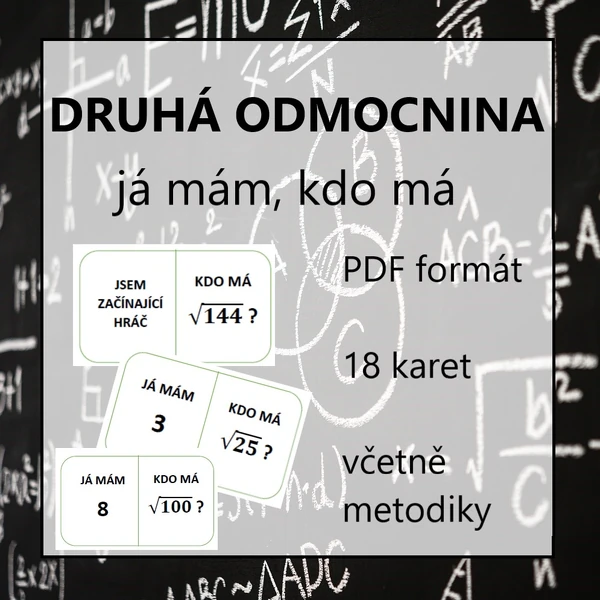 DRUHÁ ODMOCNINA - já mám, kdo má