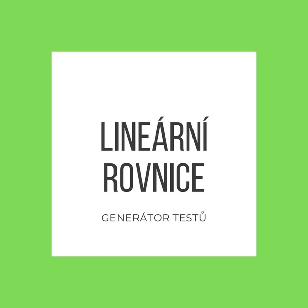 Lineární rovnice - generátor testů