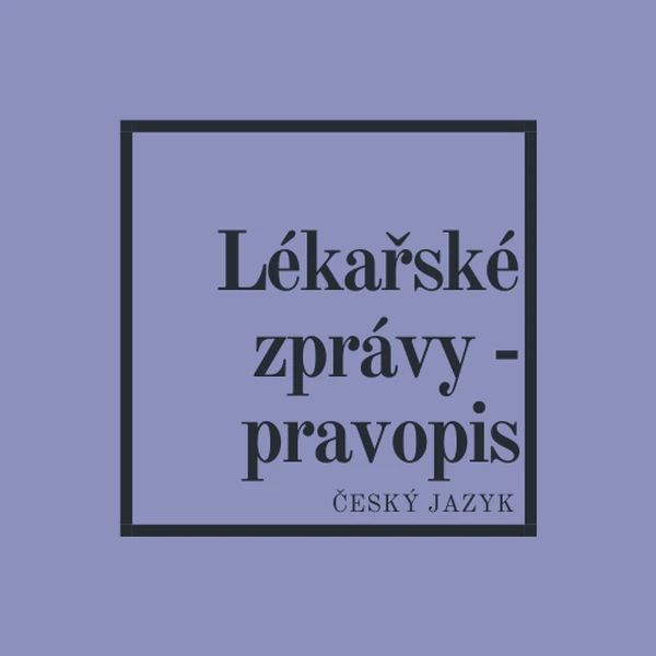 Lékařské zprávy - pravopis