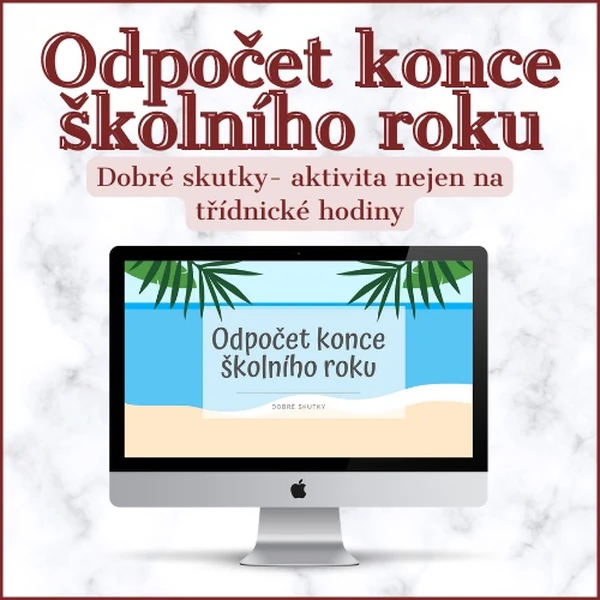 Odpočet konce školního roku- Dobré skutky | Aktivity nejen na třídnické hodiny