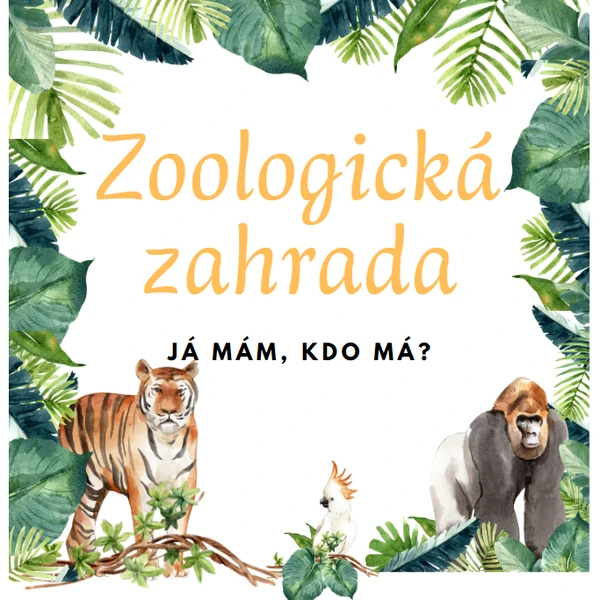Já mám, kdo má - Zoologická zahrada