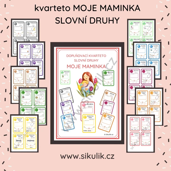 DOPLŇOVACÍ KVARTETO SLOVNÍ DRUHY MOJE MAMINKA