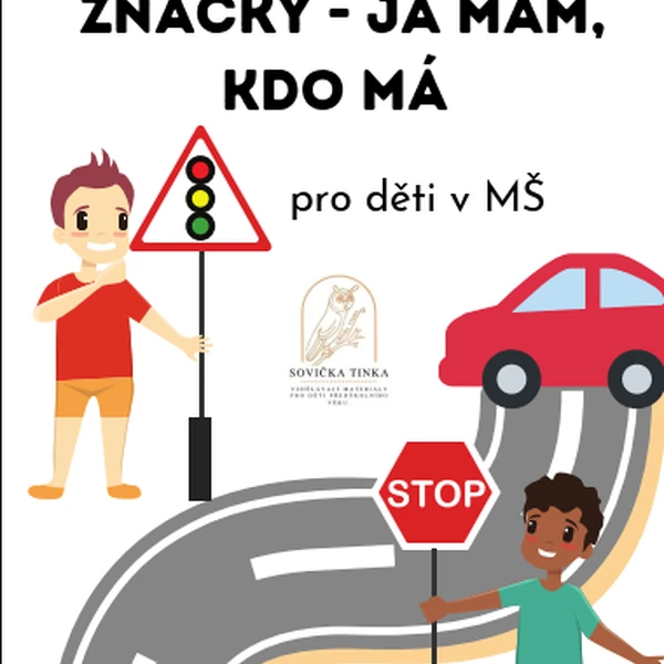 DOPRAVNÍ ZNAČKY A HRA JÁ MÁM, KDO MÁ