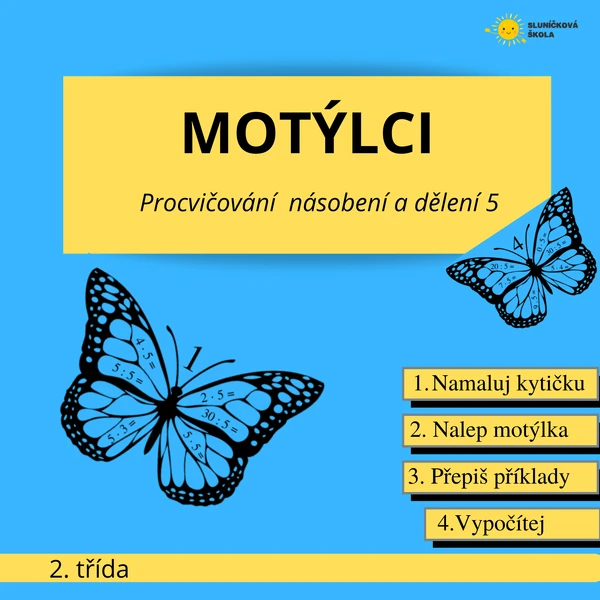 MOTÝLCI - Násobení a dělení 5