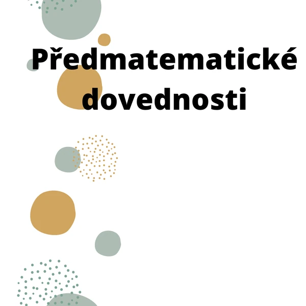 Předmatematické dovednosti, počty, tvary
