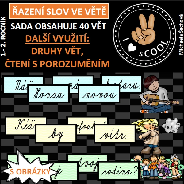 Řazení slov ve větě - přiřazování k obrázkům, druhy vět