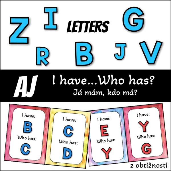 I have...Who has? Já mám, kdo má? LETTERS