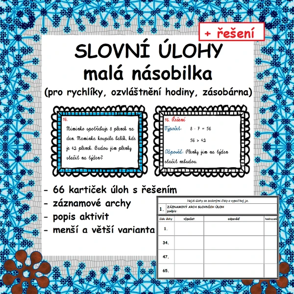 SLOVNÍ ÚLOHY – MALÁ NÁSOBILKA (pro rychlíky, ozvláštnění hodiny, zásobárna)