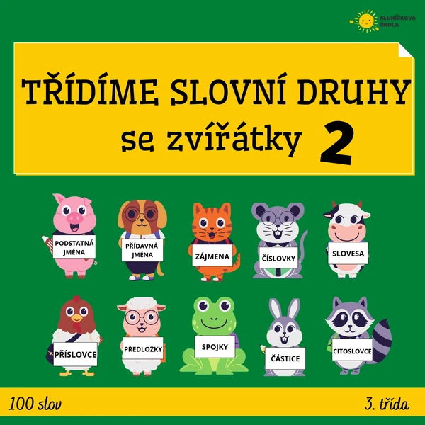 TŘÍDÍME SLOVNÍ DRUHY SE ZVÍŘÁTKY 2