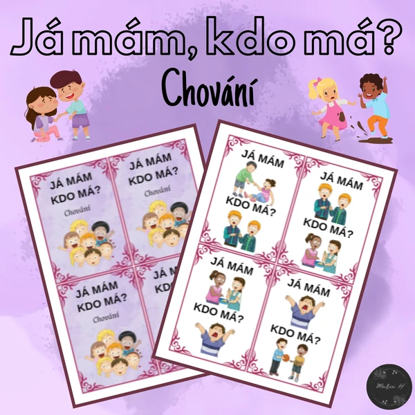 Já mám, kdo má? Chování