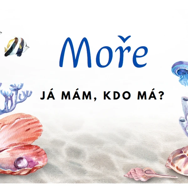 Já mám, kdo má - Moře