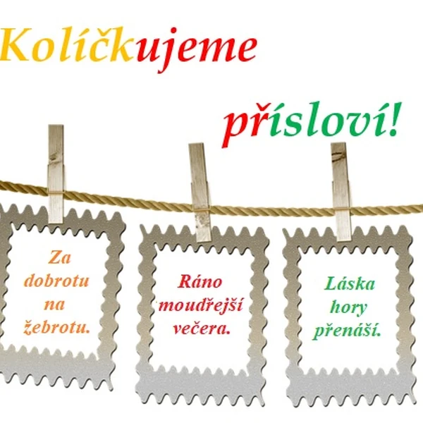 Kolíčkujeme přísloví!