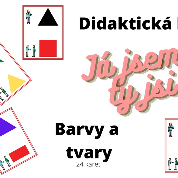 Didaktická hra - Já jsem, ty jsi - Barvy a tvary