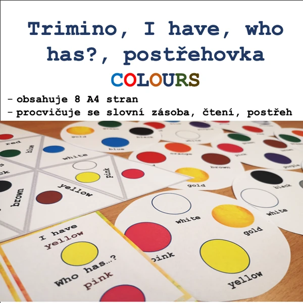 COLOURS - Trimino, I have, who has?, postřehová hra