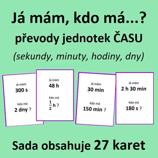 Já mám, kdo má…? – PŘEVODY JEDNOTEK ČASU