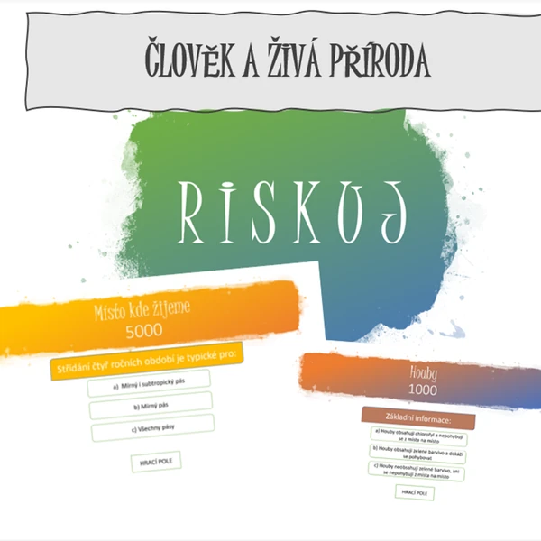 RISKUJ! Člověk a živá příroda.