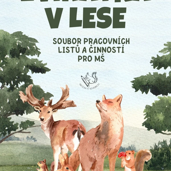 ZVÍŘÁTKA V LESE - pracovní listy a činnosti
