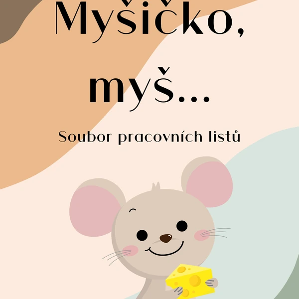 Myšičko, myš
