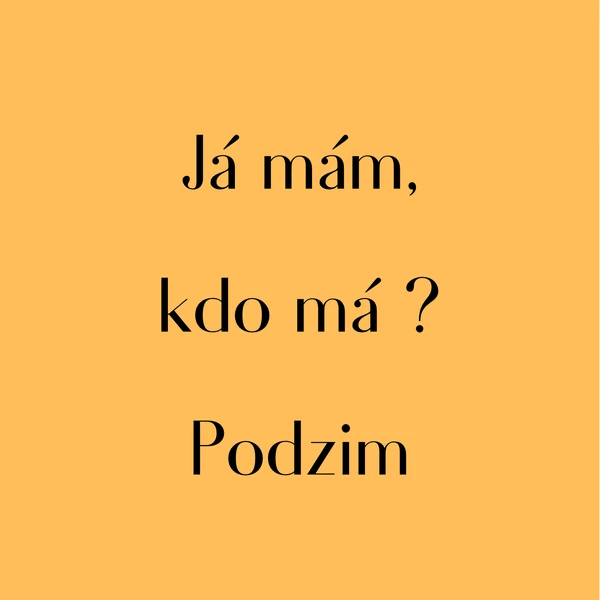 Já mám, kdo má? Podzim