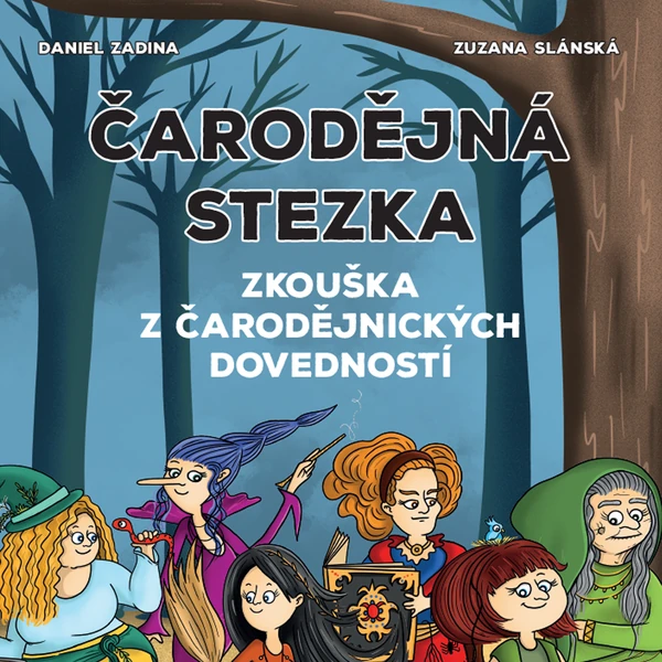 ČARODĚJNÁ STEZKA - zkouška z čarodějnických dovedností