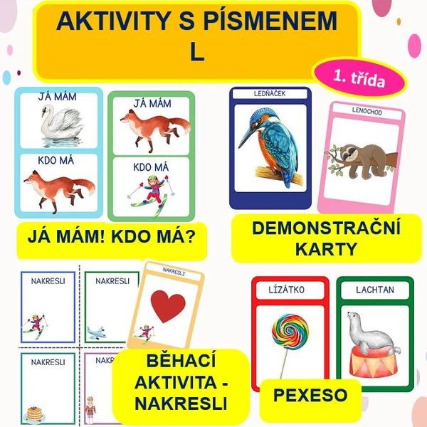 PÍSMENO L - (pexeso,  demonstrační obrázky, kreslíme -běhačka, já mám! kdo má?)