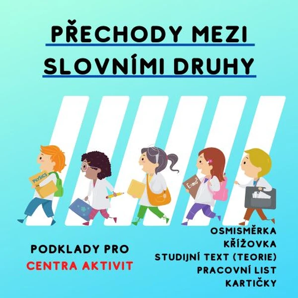 Přechody mezi slovními druhy (podklady pro centra aktivit)