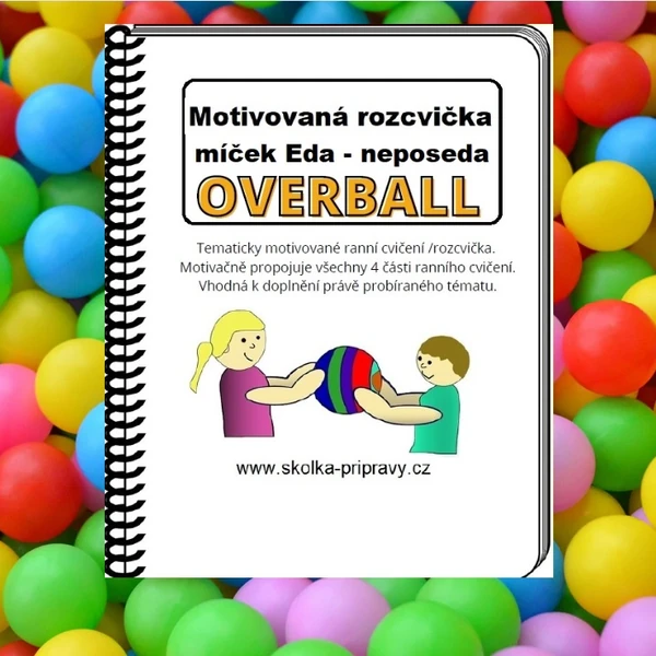 Motivované cvičení „OVERBALLOVÁ ROZCVIČKA“