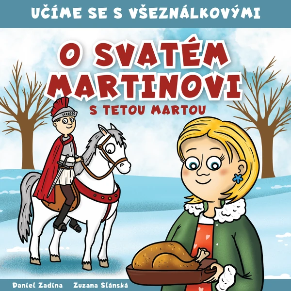 VŠEZNÁLKOVI - O svatém Martinovi s tetou Martou