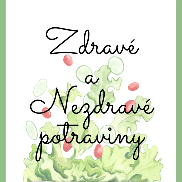 Zdravé x nezdravé potraviny
