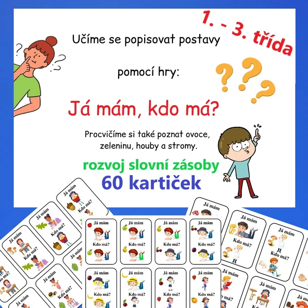 Rozvoj slovní zásoby, popis postavy formou hry JÁ MÁM, KDO MÁ.