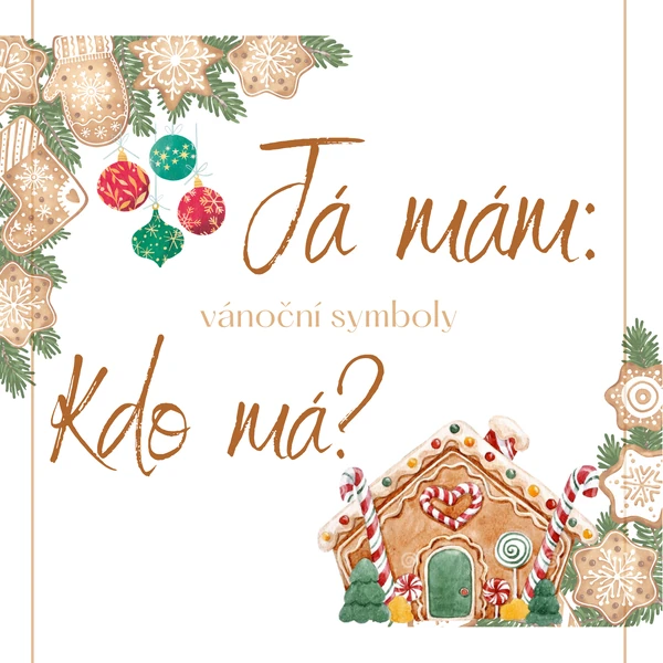 JÁ MÁM. KDO MÁ? - VÁNOČNÍ SYMBOLY